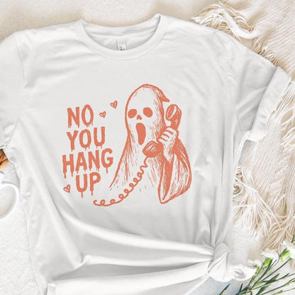 No You Hang Up PNG, Funny Ghost Digital Art - 300 DPI Design for T-Shirt