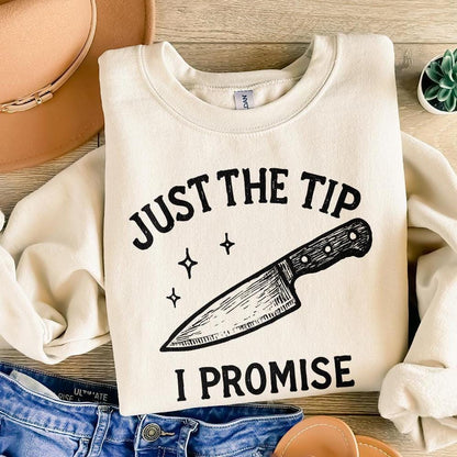 Just The Tip I Promise PNG, Funny Kitchen Shirt - 300 DPI Design for