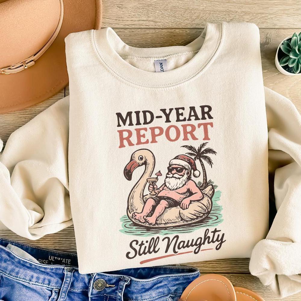 Mid-Year Report Still Naughty PNG, Funny Santa Float Summer Shirt Digital