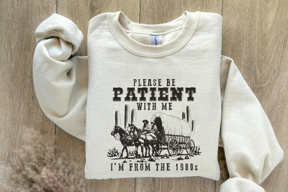 Please Be Patient with Me PNG, Im from the 1900s Funny Quote Design - 300