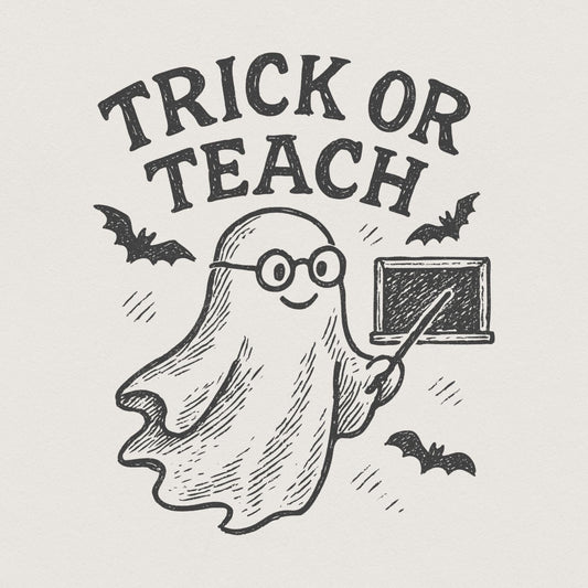Trick Or Teach PNG, Ghost Teacher Digital Download - 300 DPI Design for