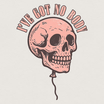 I've Got No Body PNG, Skull Balloon Design - 300 DPI Design for T-Shirt