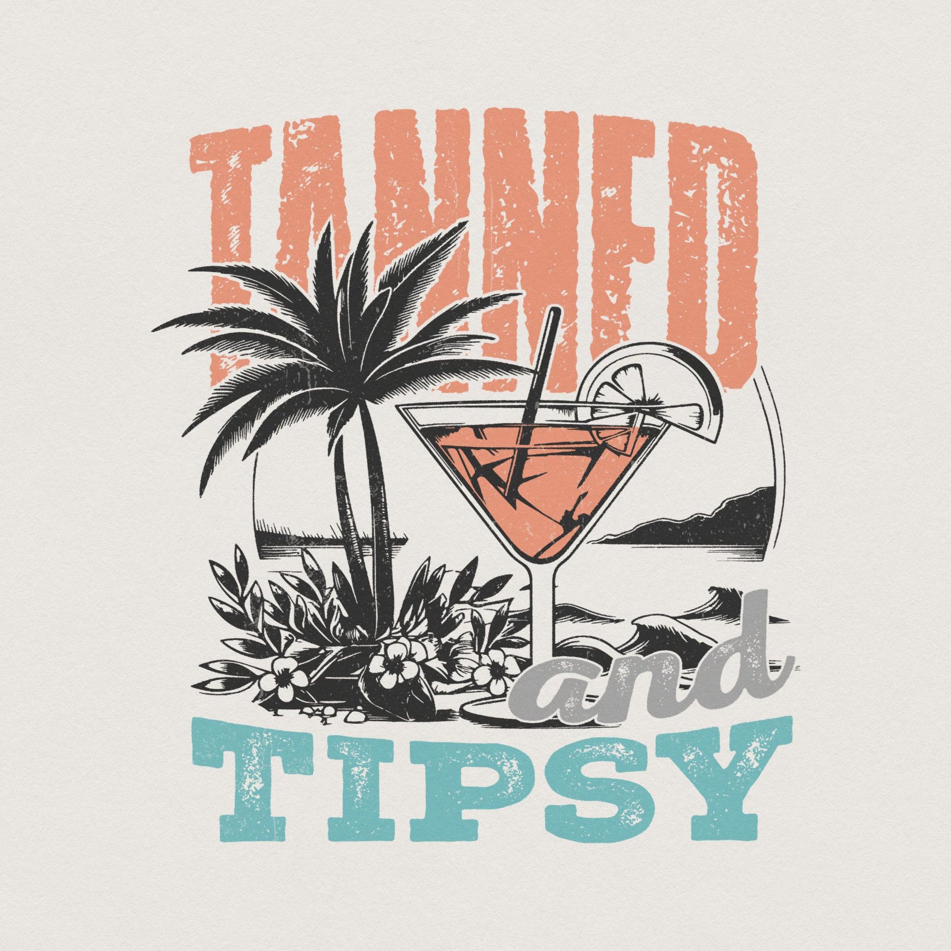 Tanned and Tipsy PNG, Summer PNG - 300 DPI Design for T-Shirt