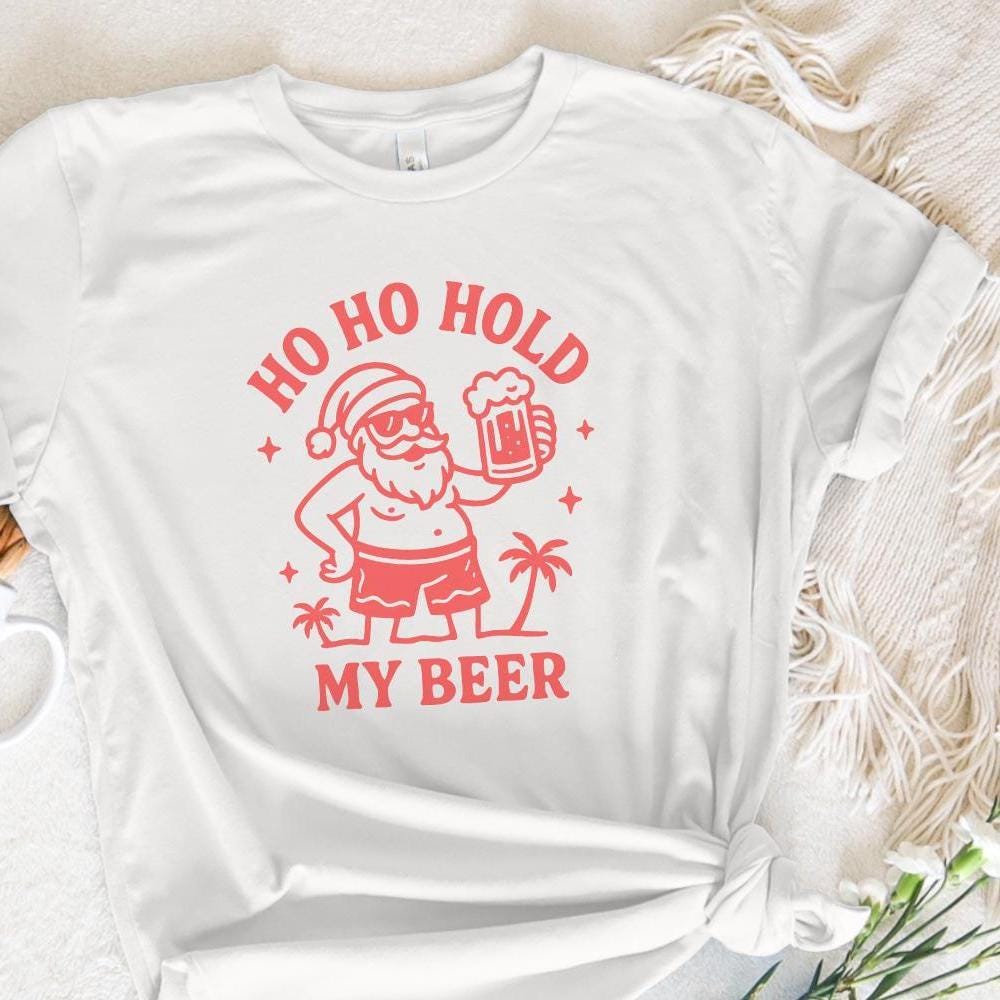 Ho Ho Hold My Beer PNG, Funny Santa Digital Download - 300 DPI Design for
