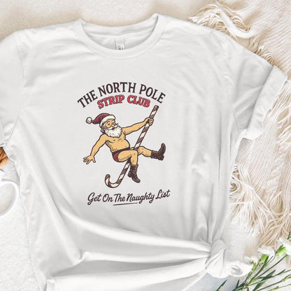 The North Pole Strip Club PNG, Get On The Naughty List Funny Santa Design