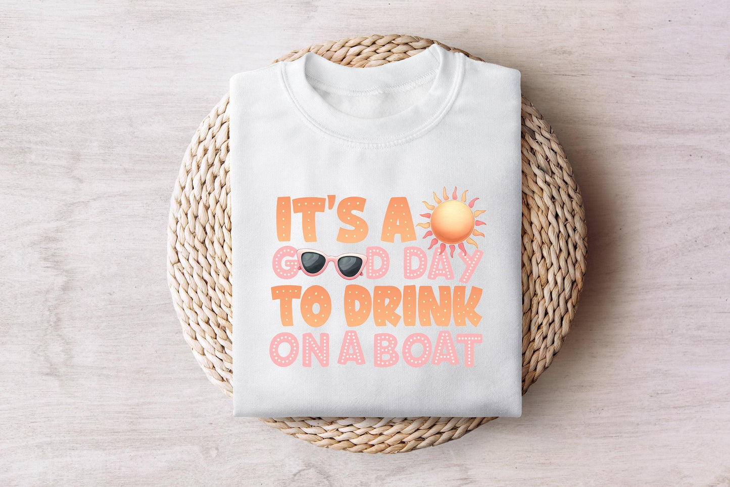 It's A Good Day To Drink On A Boat PNG, Boat Vacation - 300 DPI Design