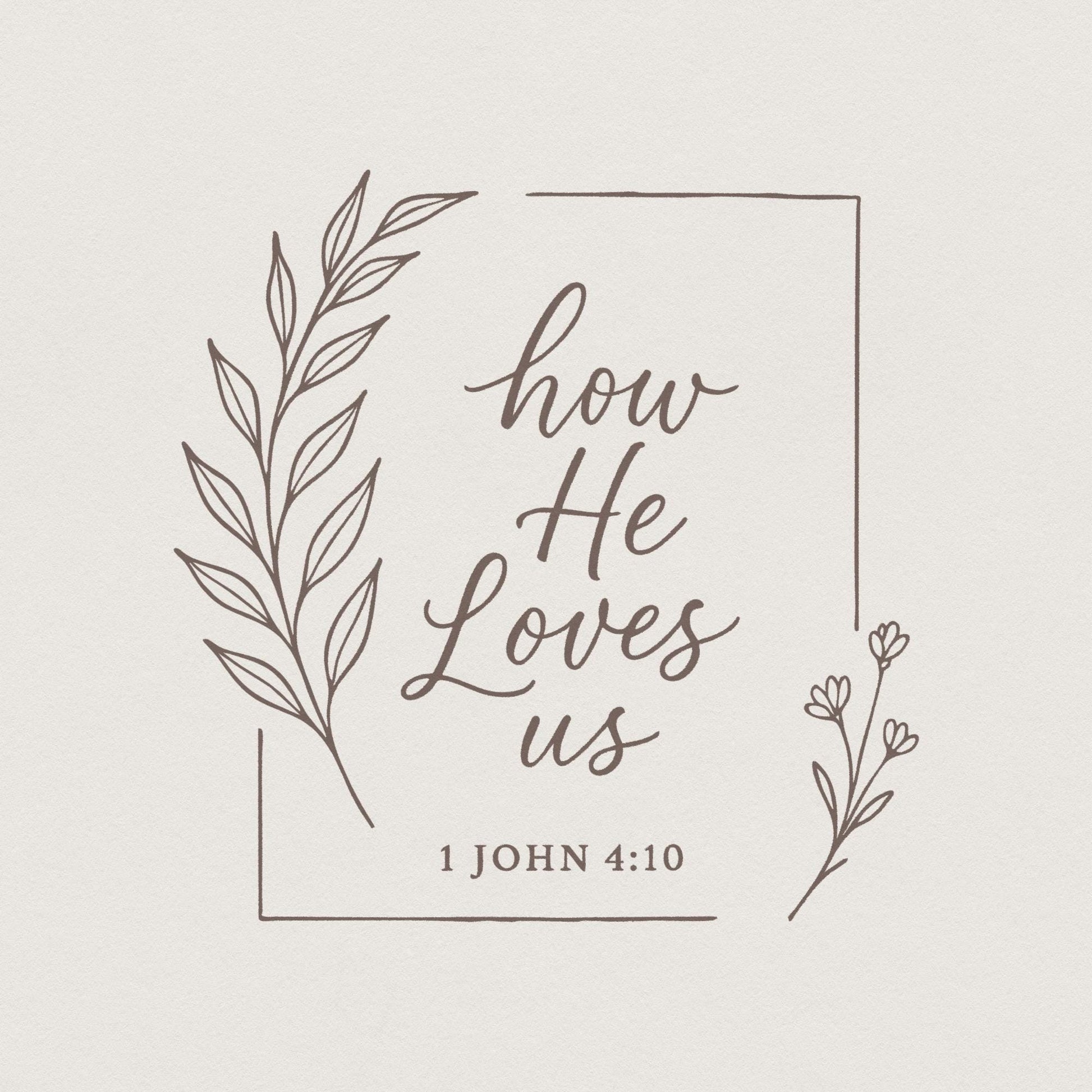 How He Loves Us PNG, 1 John 4:10 Bible Verse Christian Shirt - 300 DPI