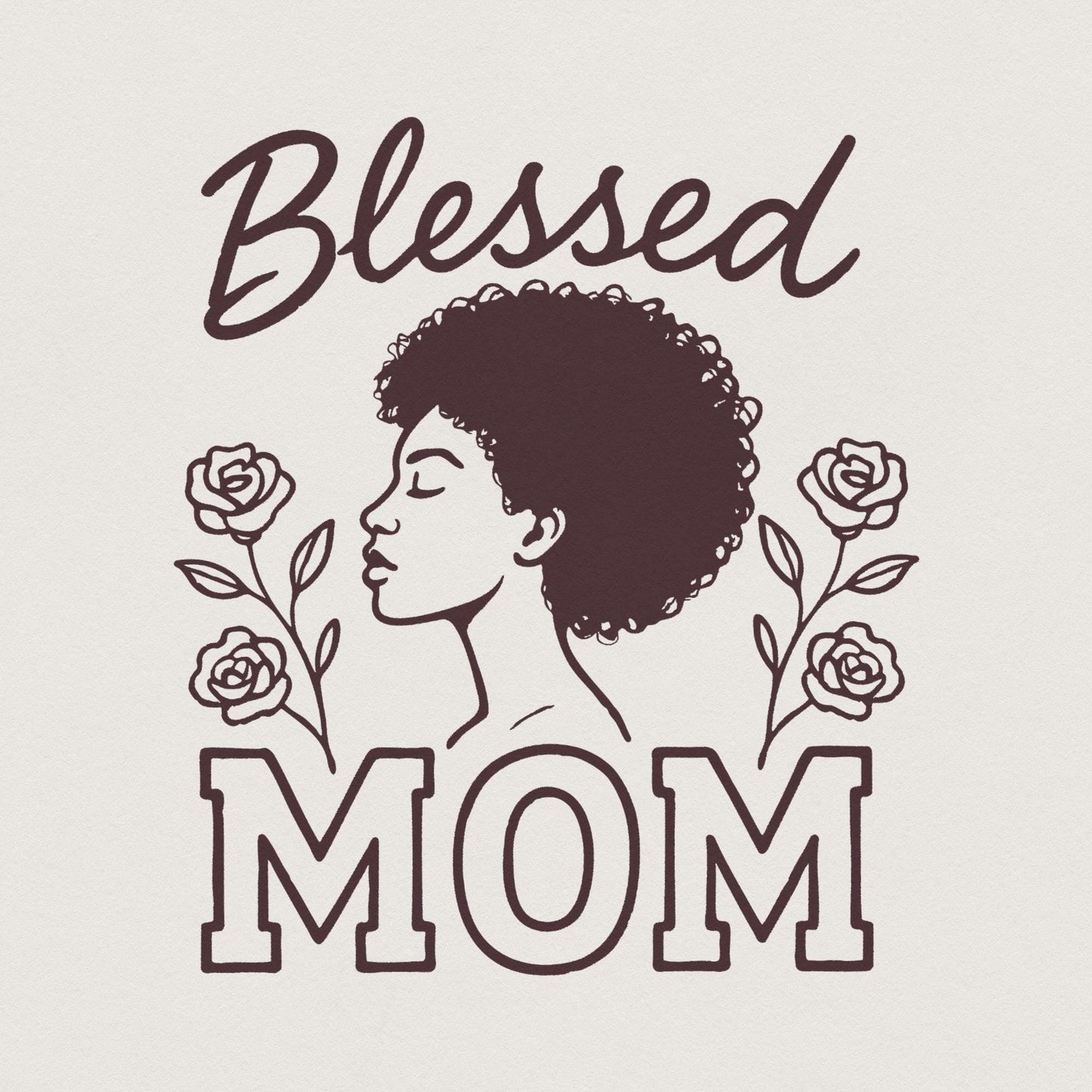 Blessed Mom PNG, Black Woman Mother Art - 300 DPI Design for T-Shirt