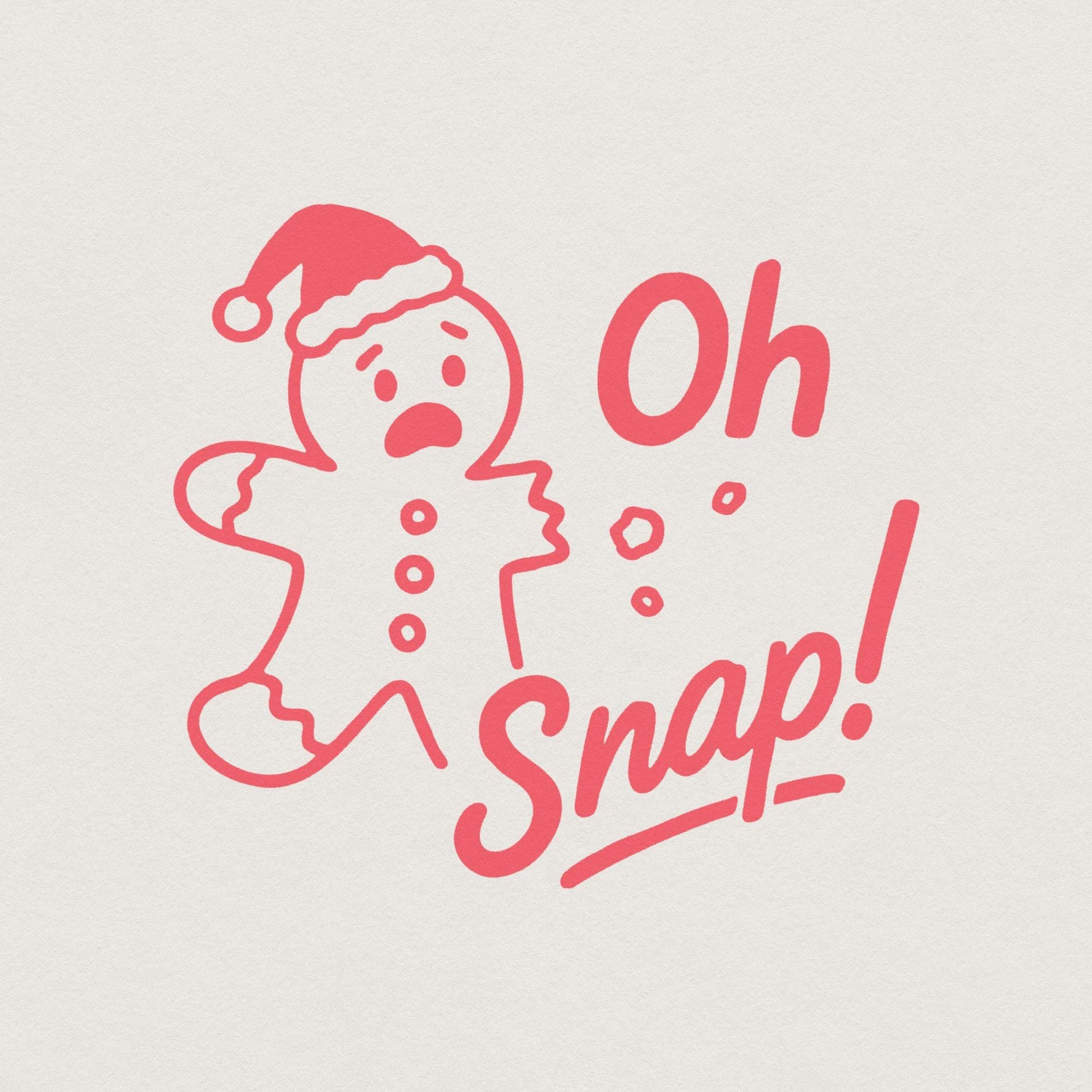 Oh Snap! PNG, Funny Gingerbread Cookie Christmas Design - 300 DPI Design