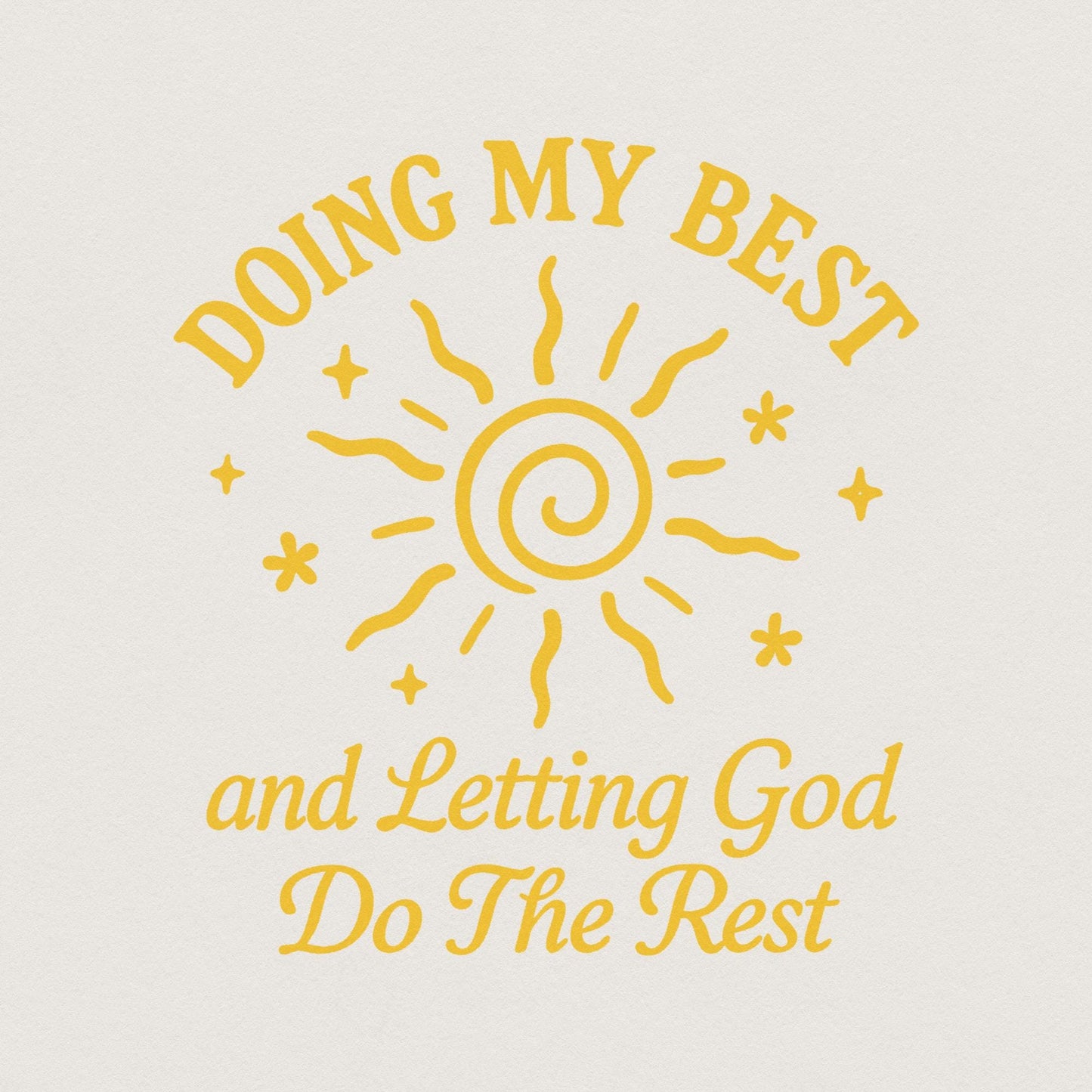 Doing My Best And Letting God Do The Rest PNG, Inspirational Sun Quote -