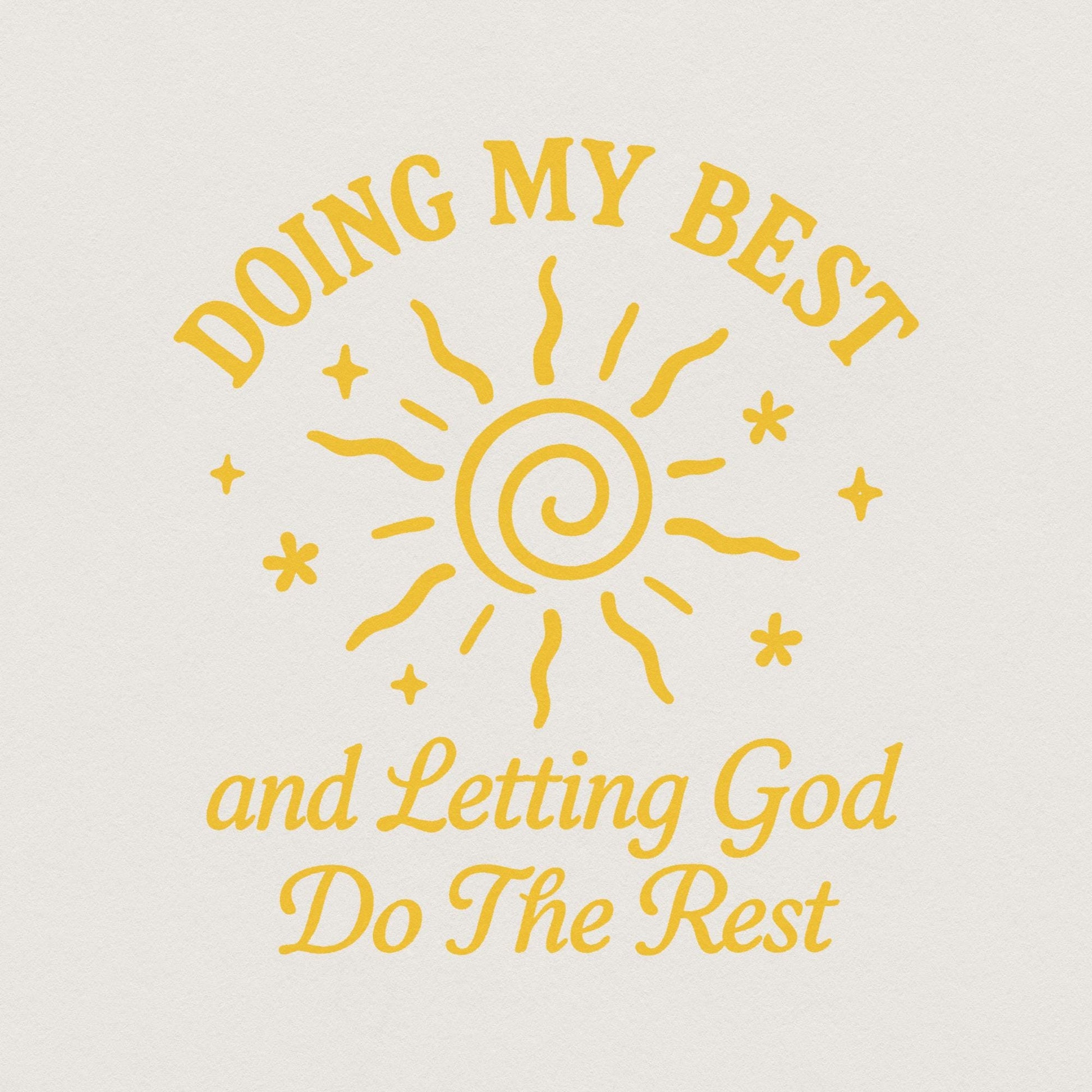 Doing My Best And Letting God Do The Rest PNG, Inspirational Sun Quote -