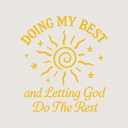 Doing My Best And Letting God Do The Rest PNG, Inspirational Sun Quote -