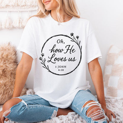 Oh, How He Loves Us PNG - 300 DPI Design for T-Shirt