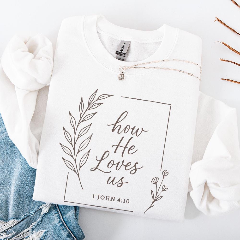 How He Loves Us PNG, 1 John 4:10 Bible Verse Christian Shirt - 300 DPI