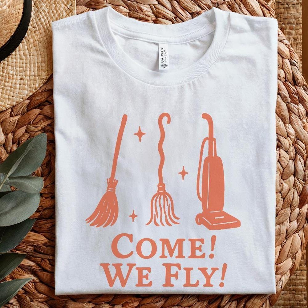 Come! We Fly! PNG, Witch Broom Clipart - 300 DPI Design for T-Shirt