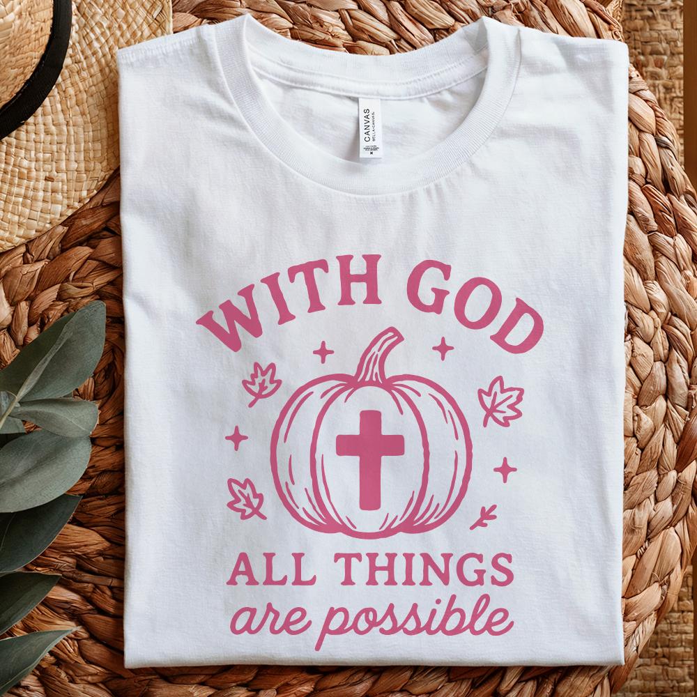 With God All Things Are Possible PNG, Pumpkin Christian Shirt Design -