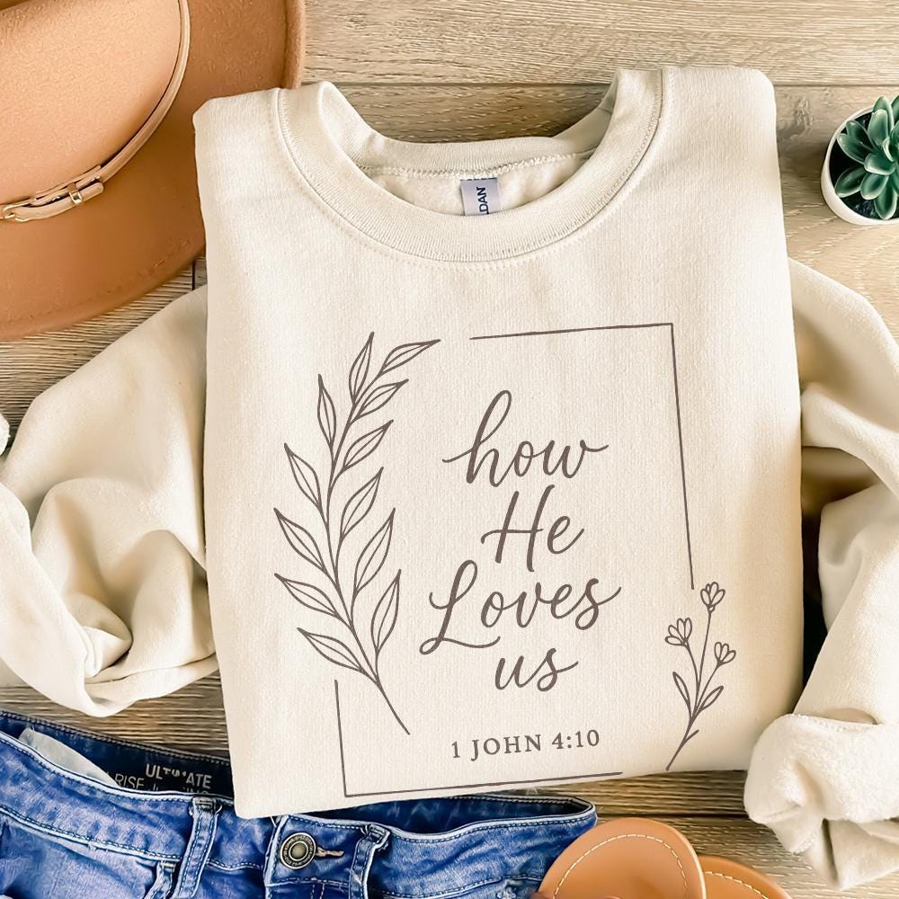 How He Loves Us PNG, 1 John 4:10 Bible Verse Christian Shirt - 300 DPI