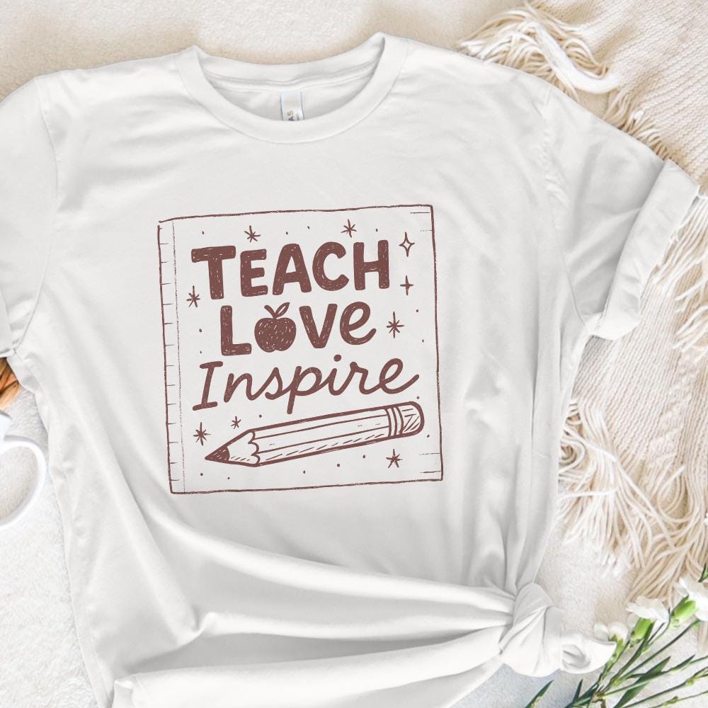 Teach Love Inspire PNG, Teacher Shirt PNG Design - 300 DPI Design for