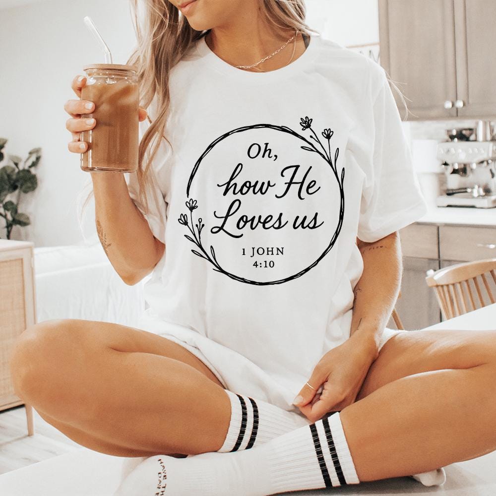 Oh, How He Loves Us PNG - 300 DPI Design for T-Shirt