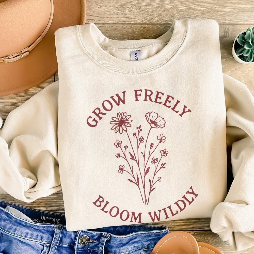 Grow Freely Bloom Wildly PNG, Wildflower PNG - 300 DPI Design for T-Shirt