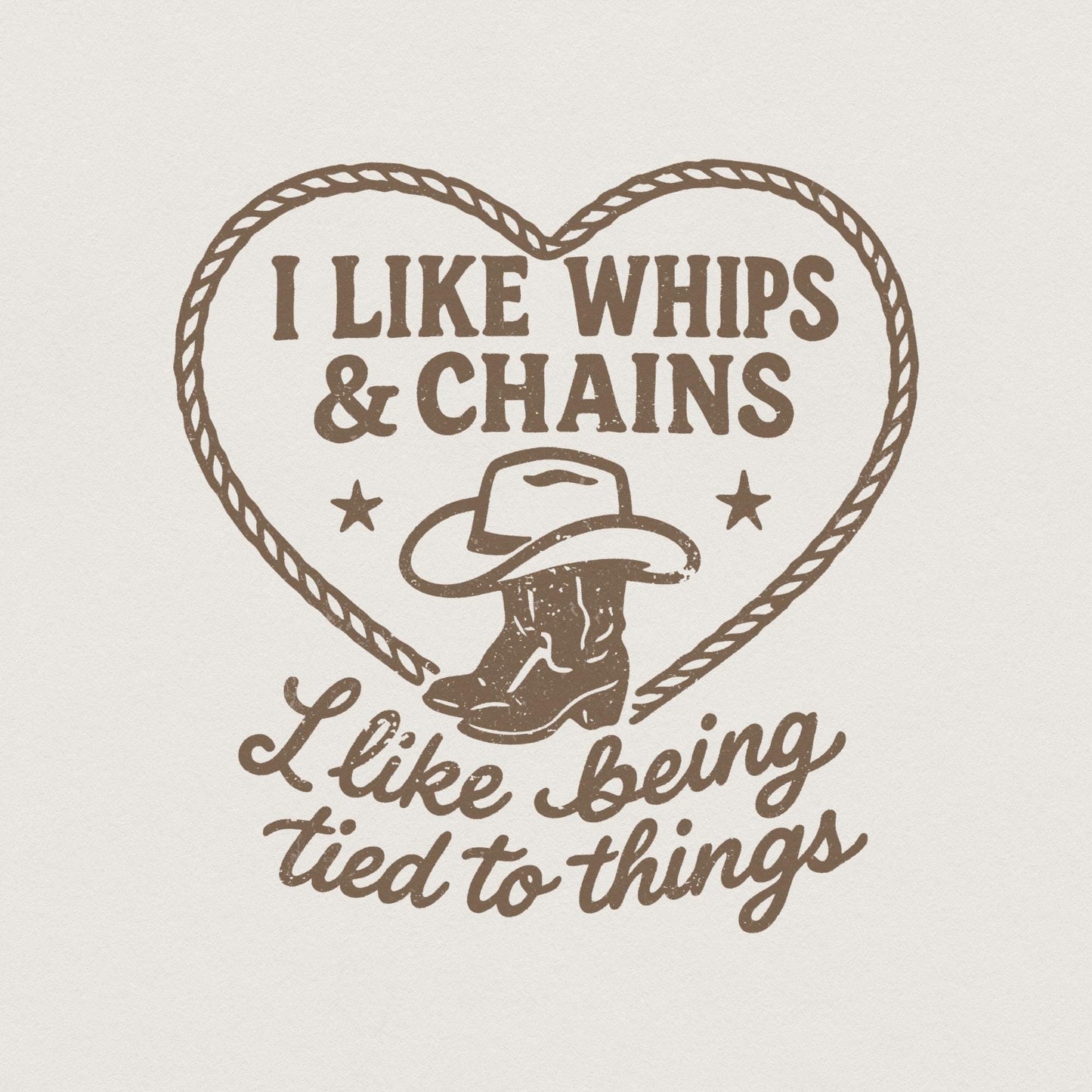 I Like Whips & Chains PNG Shirt, Cowboy Boot Western SVG - 300 DPI Design