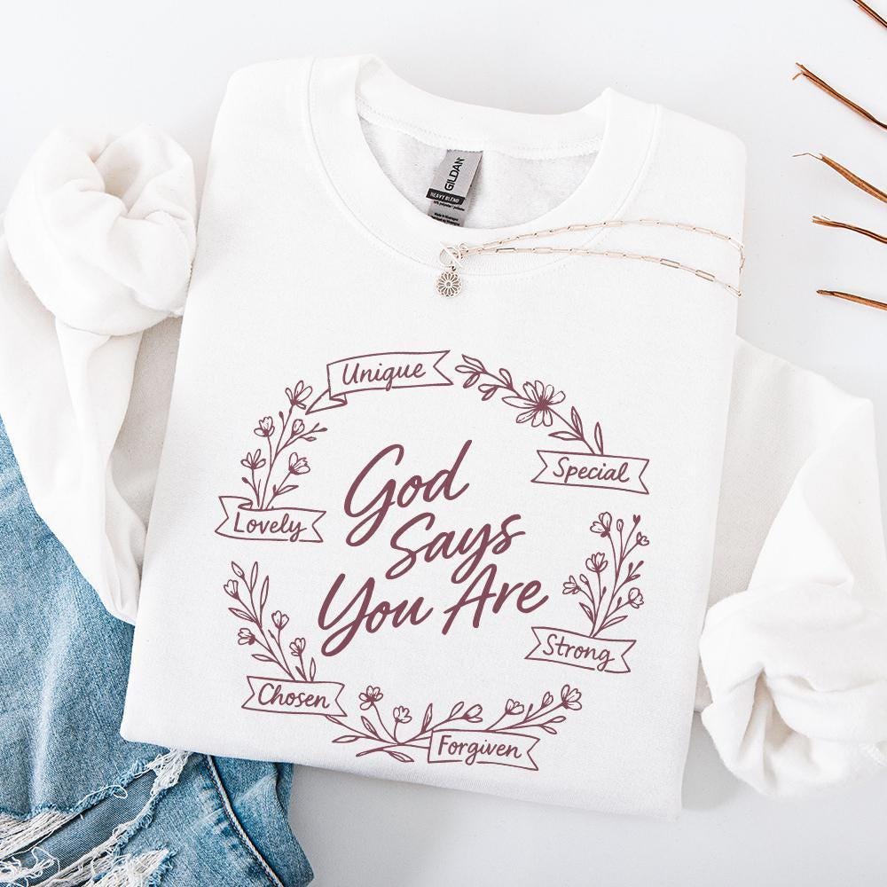 God Says You Are PNG, Unique Special Lovely Strong Chosen Forgiven Design