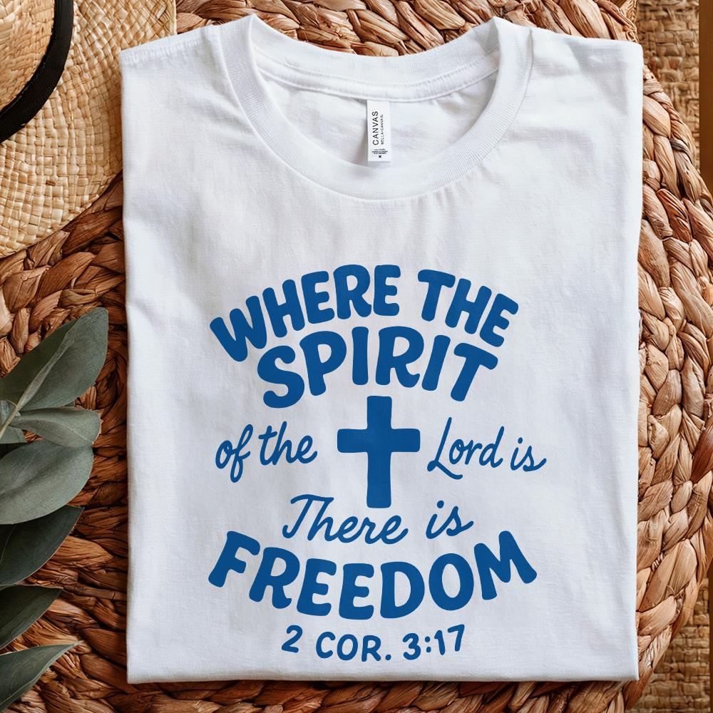 Where The Spirit Of The Lord Is There Is Freedom PNG, Christian Shirt