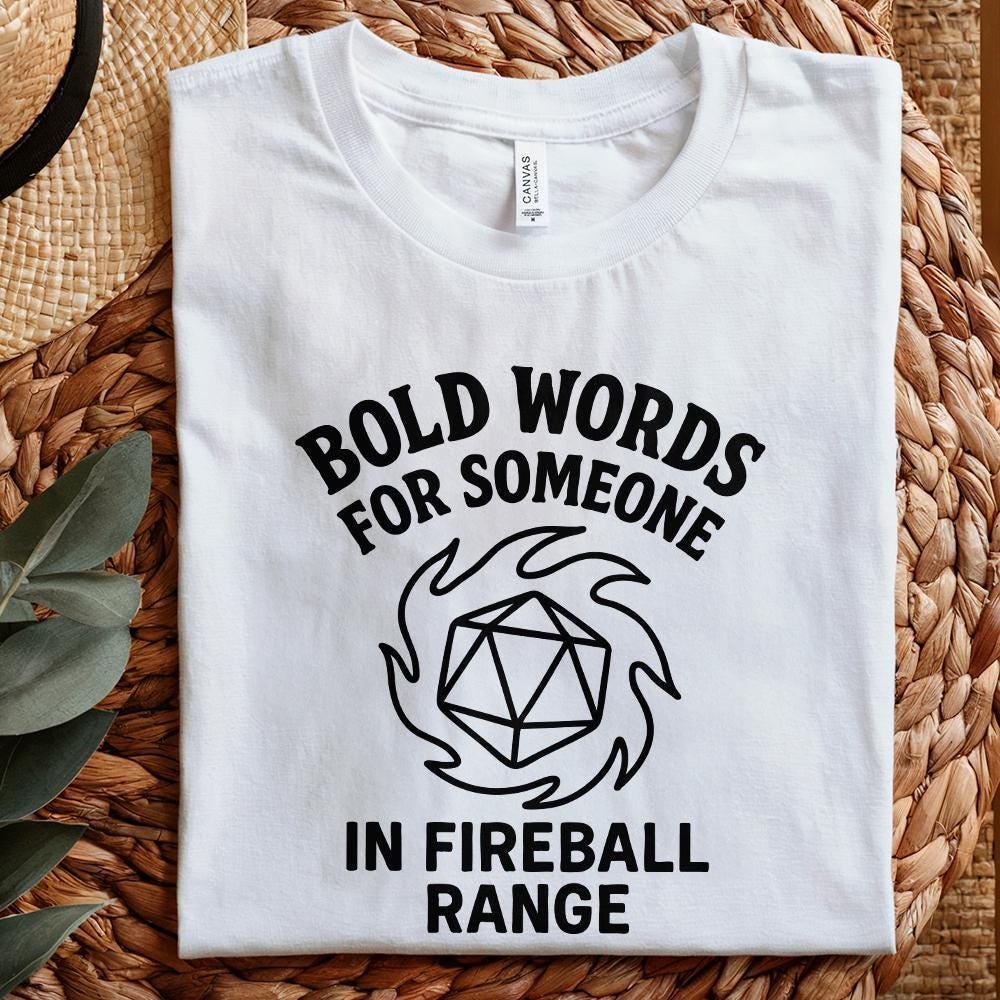 Bold Words For Someone In Fireball Range PNG, DnD Funny Digital Download
