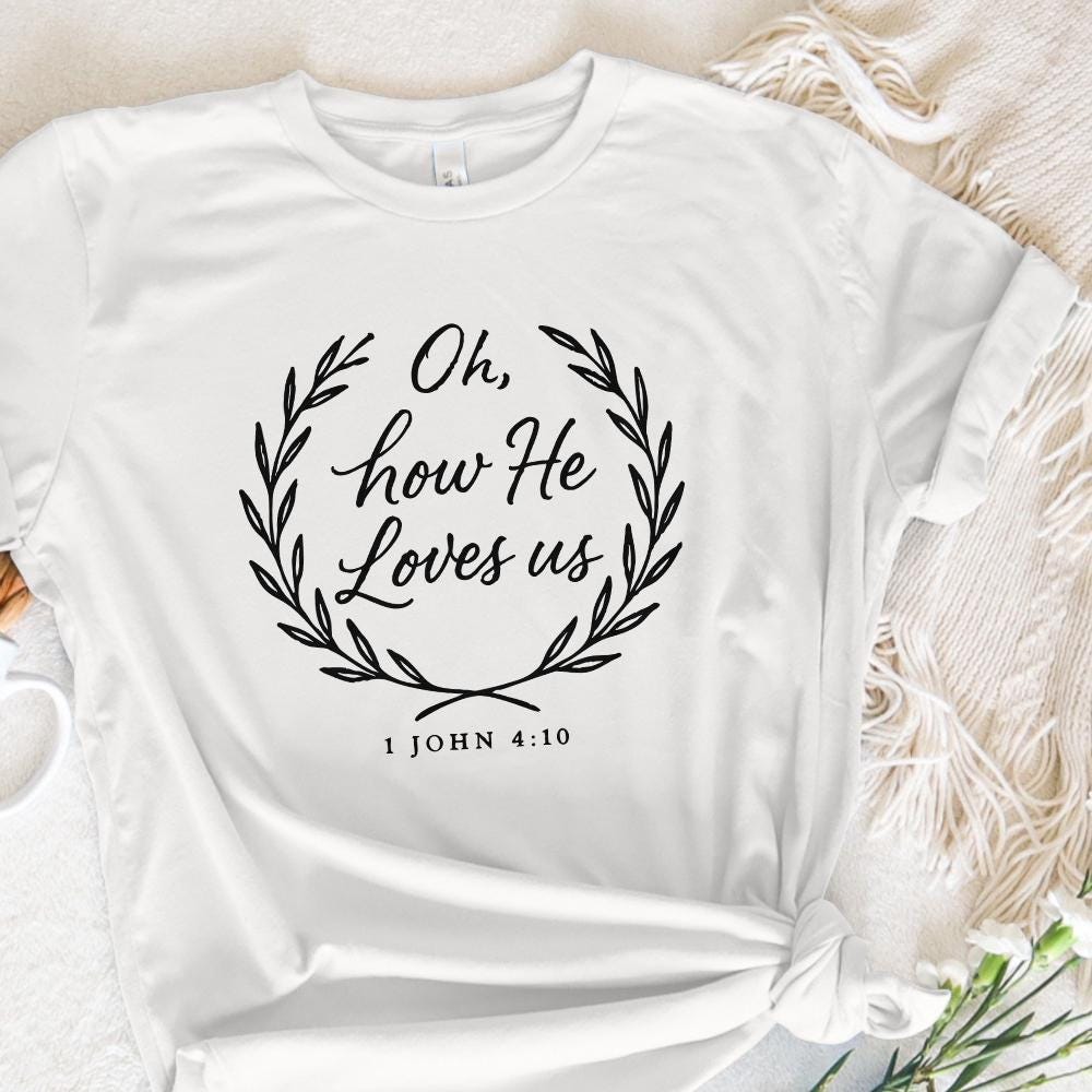 Oh, How He Loves Us PNG - 300 DPI Design for T-Shirt