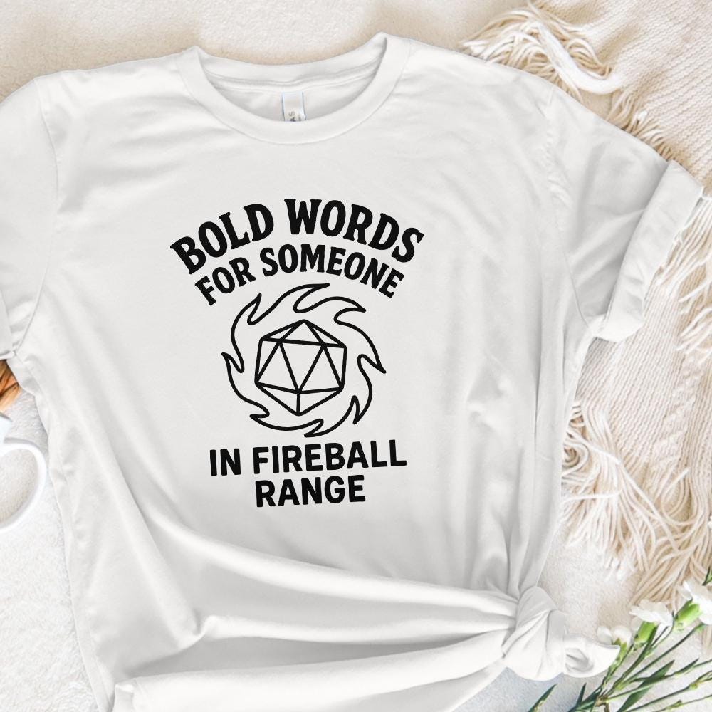 Bold Words For Someone In Fireball Range PNG, DnD Funny Digital Download