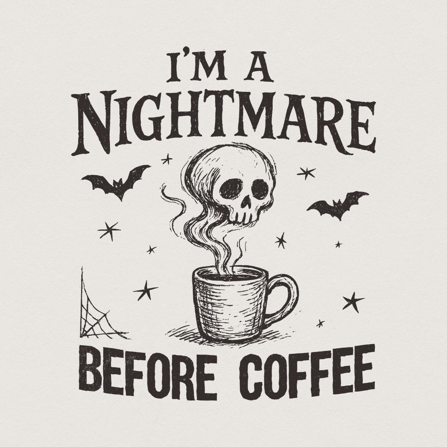I'm a Nightmare Before Coffee PNG, Halloween Skull Coffee Digital Art -