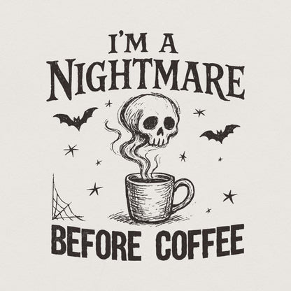 I'm a Nightmare Before Coffee PNG, Halloween Skull Coffee Digital Art -