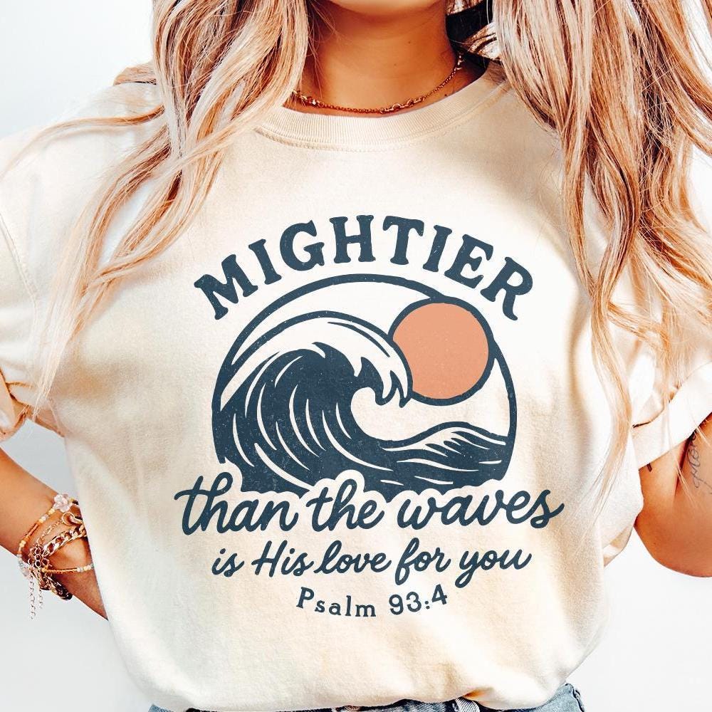Mightier Than The Waves PNG, Psalm 93 4 Bible Verse Shirt - 300 DPI