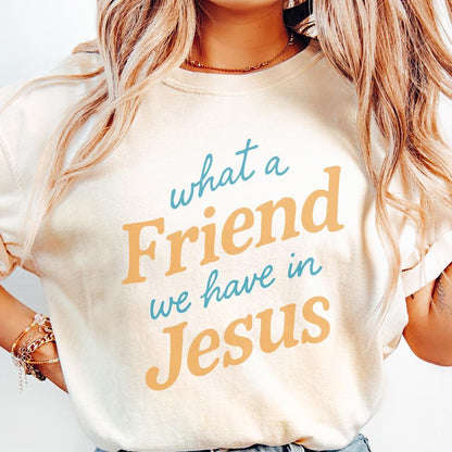 What a Friend We Have in Jesus PNG, Christian Shirt Design - 300 DPI
