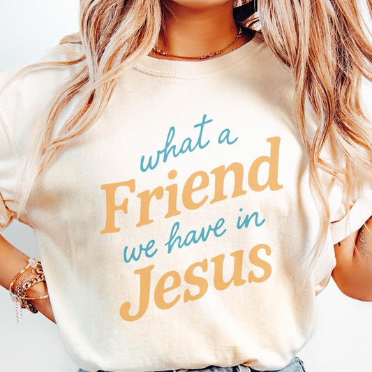 What a Friend We Have in Jesus PNG, Christian Shirt Design - 300 DPI