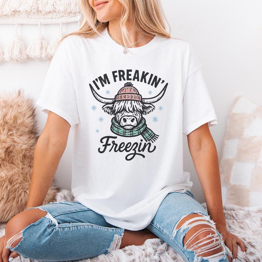 I'm Freakin' Freezin' PNG, Highland Cow Winter Shirt - 300 DPI Design for