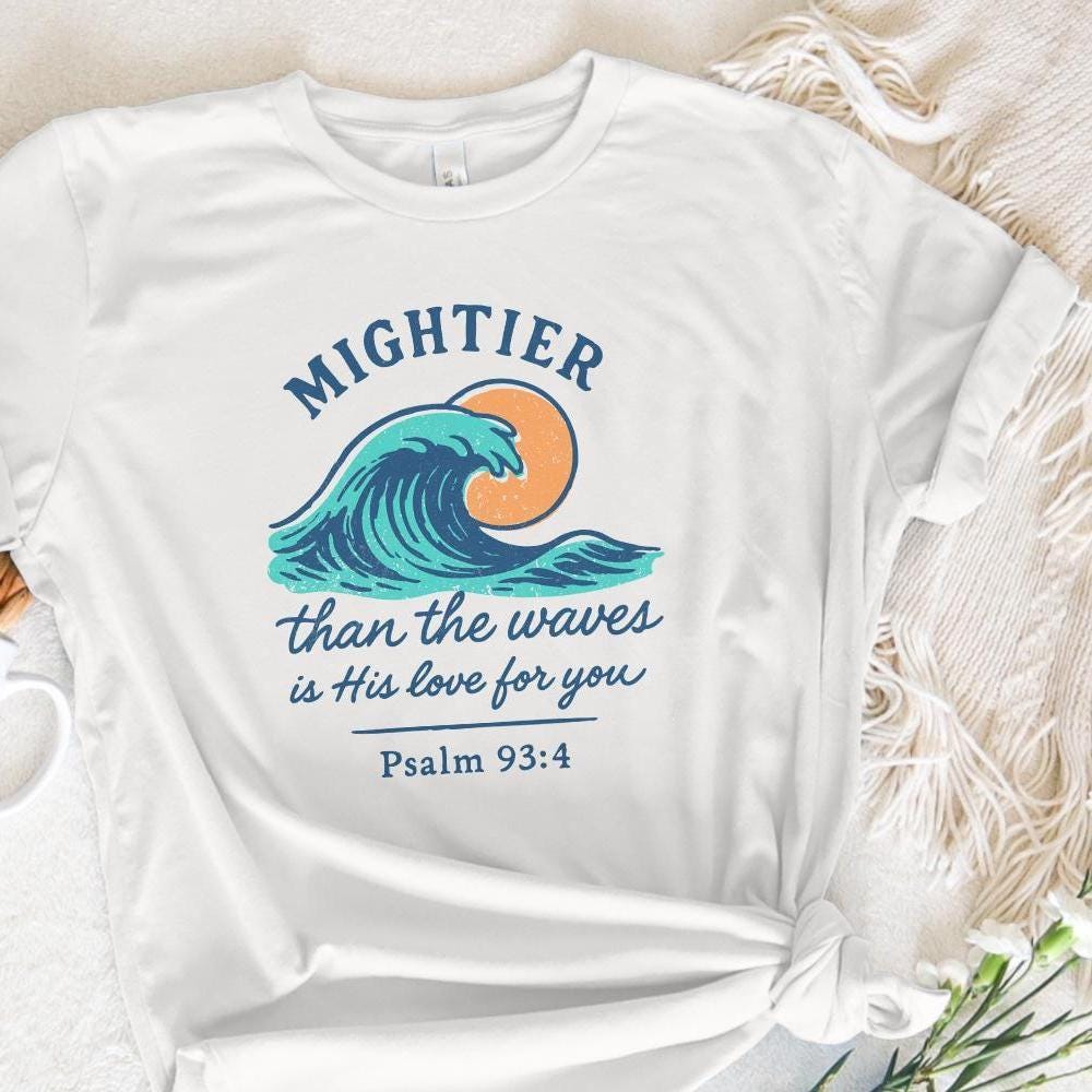 Mightier Than The Waves PNG, Psalm 93:4 - 300 DPI Design for T-Shirt