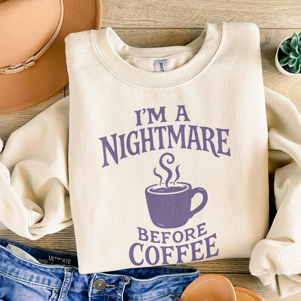 I'm A Nightmare Before Coffee PNG, Funny Coffee Lover Shirt - 300 DPI