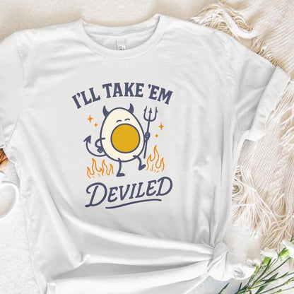 I'll Take 'Em Deviled PNG, Funny Egg Digital Download - 300 DPI Design