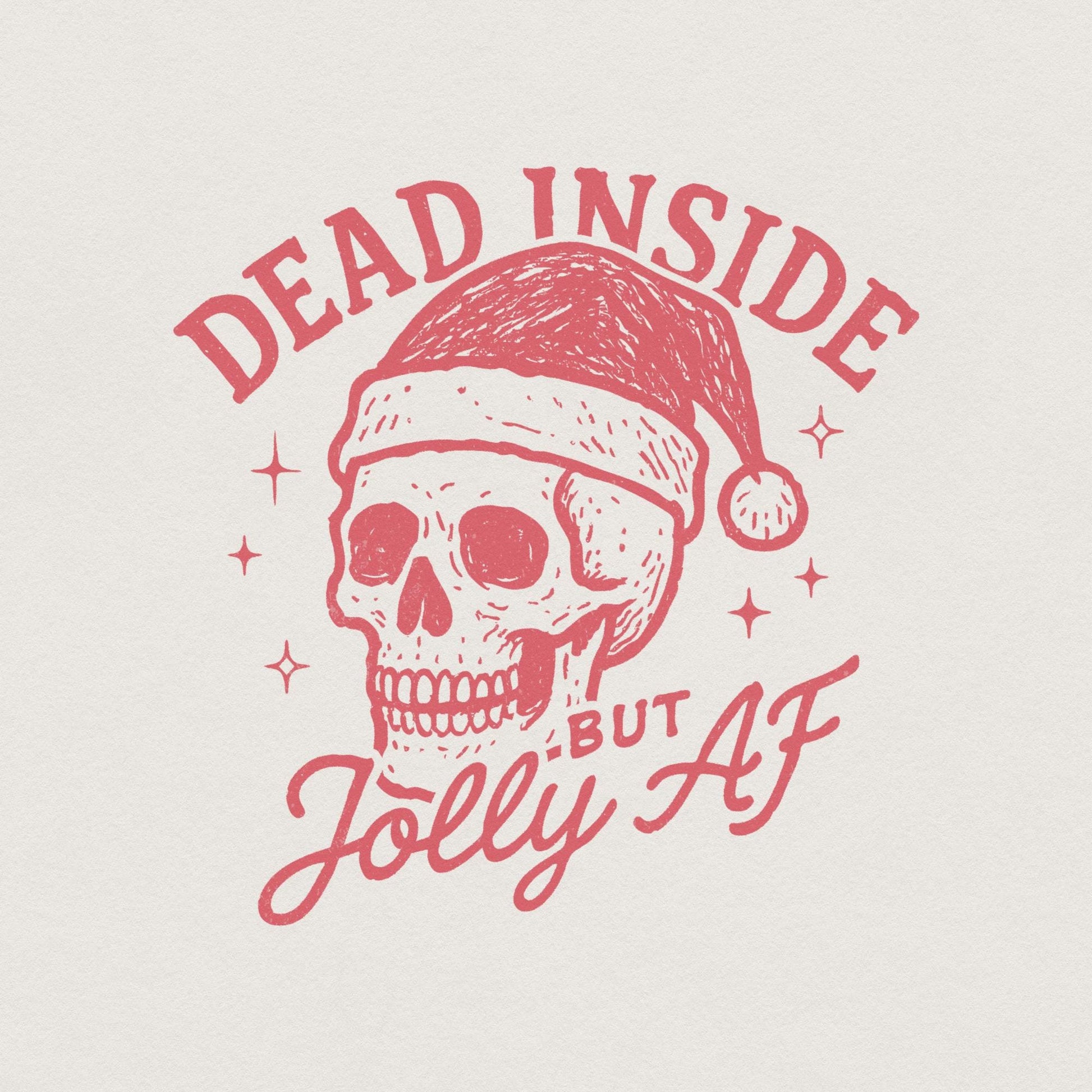 Dead Inside But Jolly AF PNG, Funny Christmas Skull PNG - 300 DPI Design