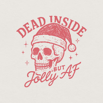 Dead Inside But Jolly AF PNG, Funny Christmas Skull PNG - 300 DPI Design