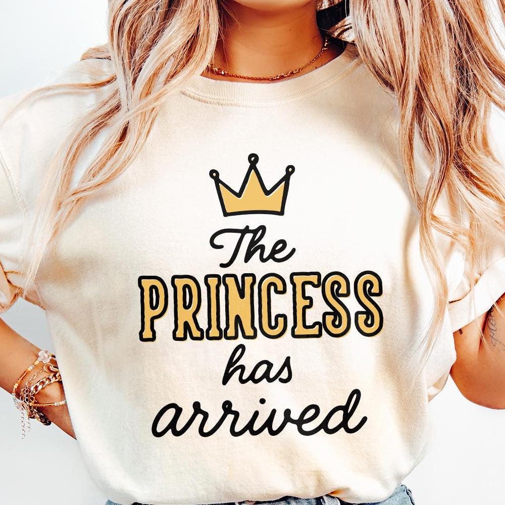 The Princess Has Arrived PNG, Baby Shower Shirt Design - 300 DPI Design