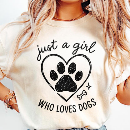 Just a Girl Who Loves Dogs PNG, Dog Lover Digital Design - 300 DPI Design