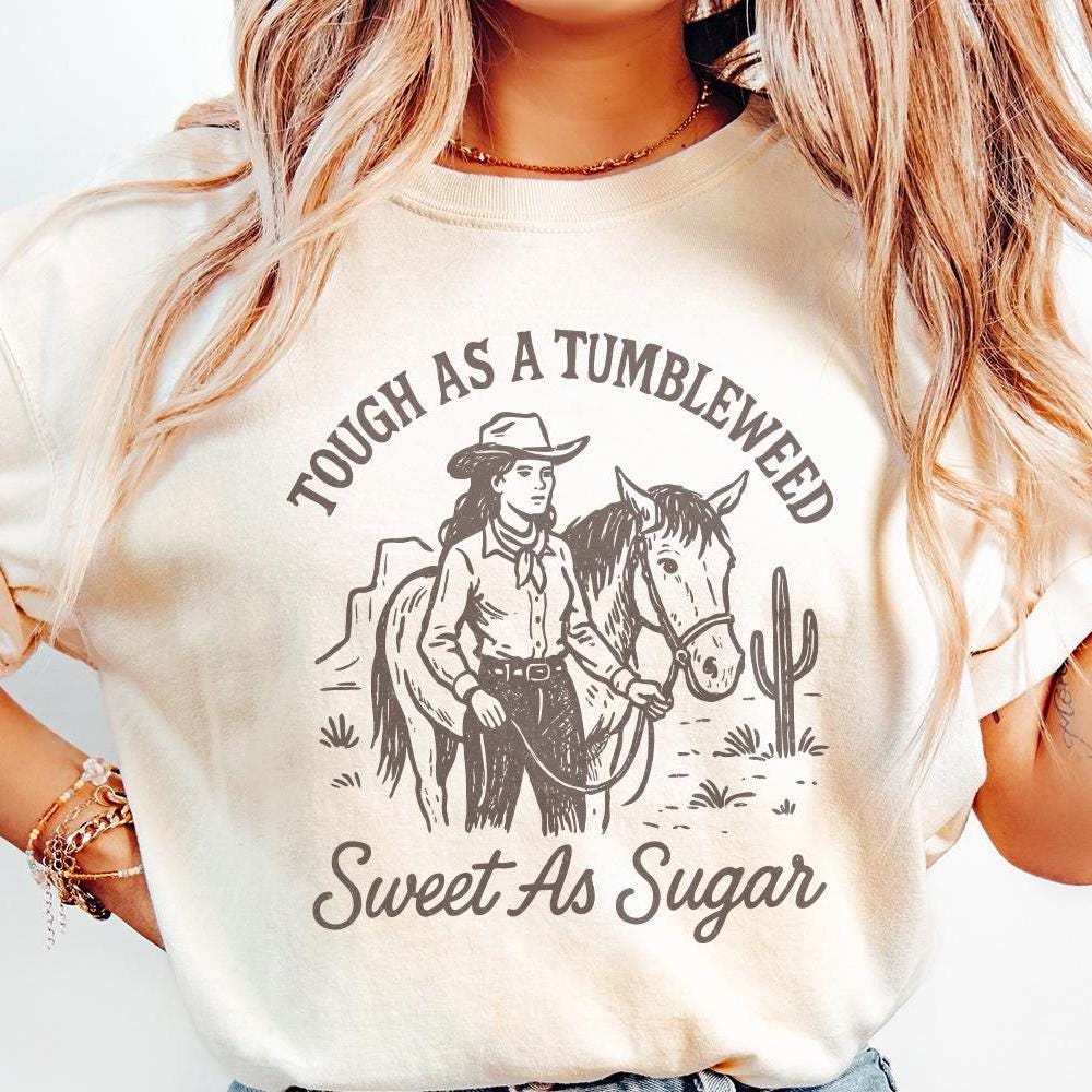Tough As A Tumbleweed Sweet As Sugar Western PNG, Cowgirl With Horse -