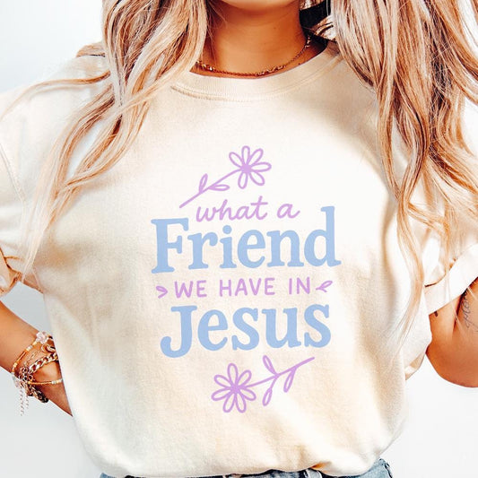 What a Friend We Have in Jesus PNG, Religious Christian Shirt - 300 DPI