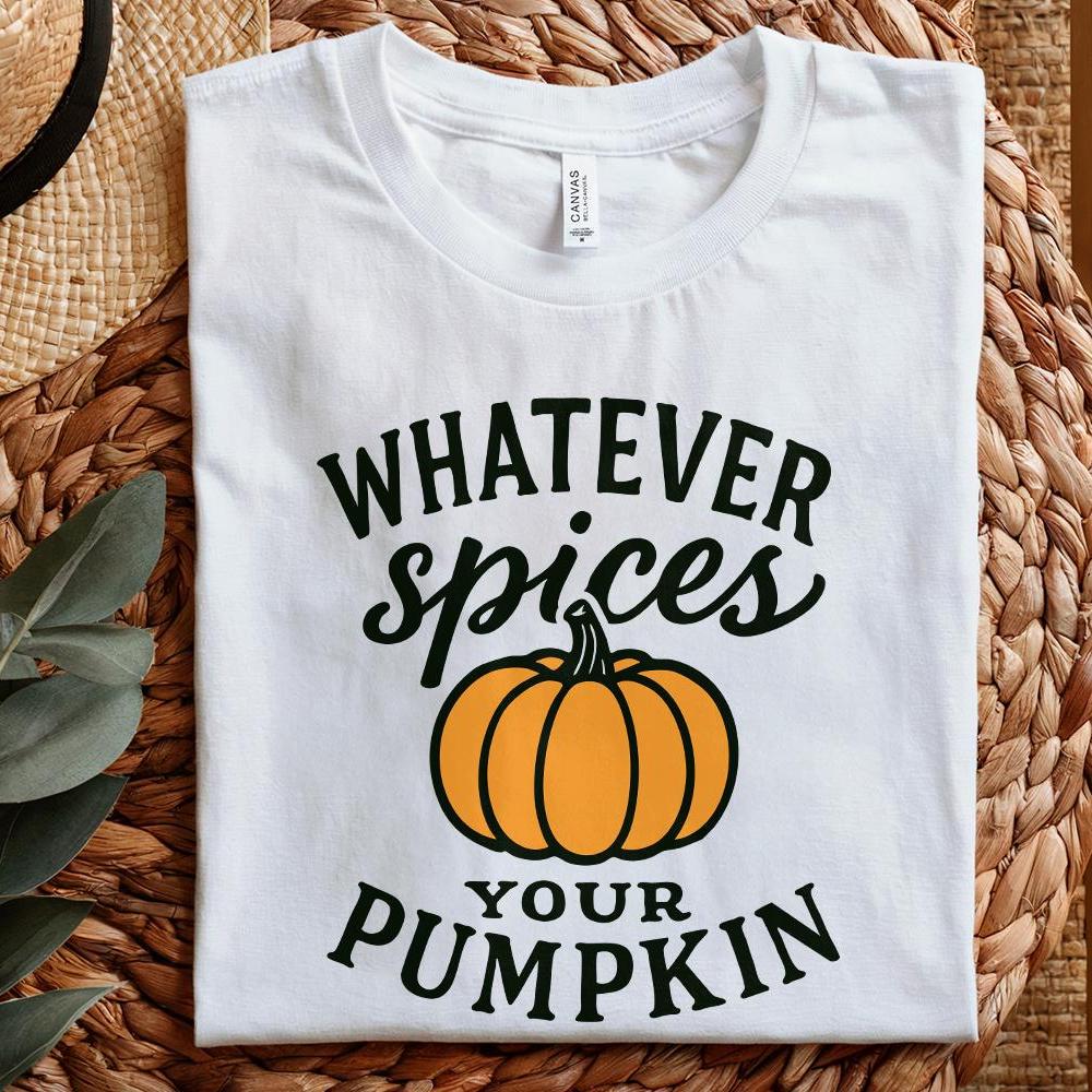 Whatever Spices Your Pumpkin PNG, Autumn Shirt Design - 300 DPI Design