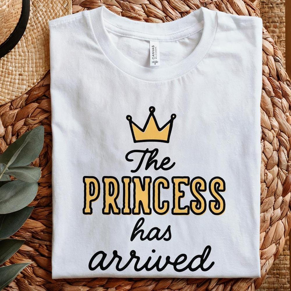 The Princess Has Arrived PNG, Baby Shower Shirt Design - 300 DPI Design