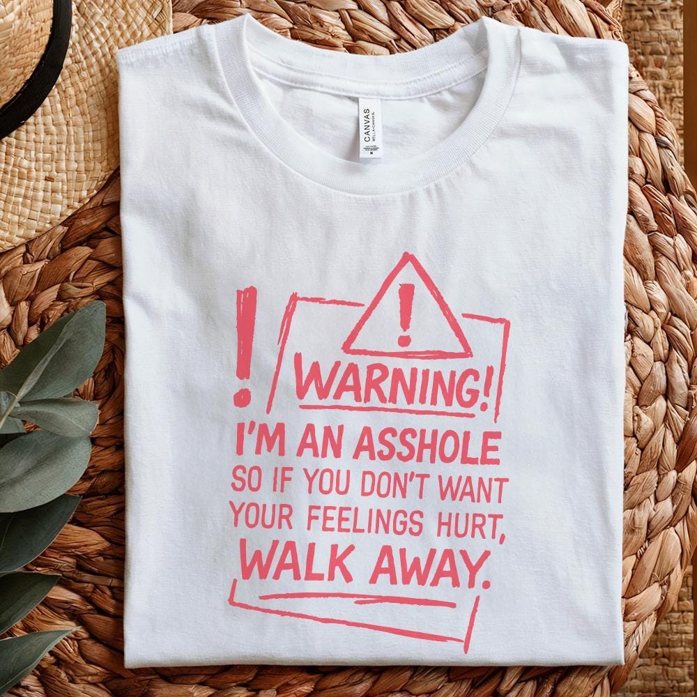 Warning! I'm an Asshole PNG, Funny Digital Download - 300 DPI Design for