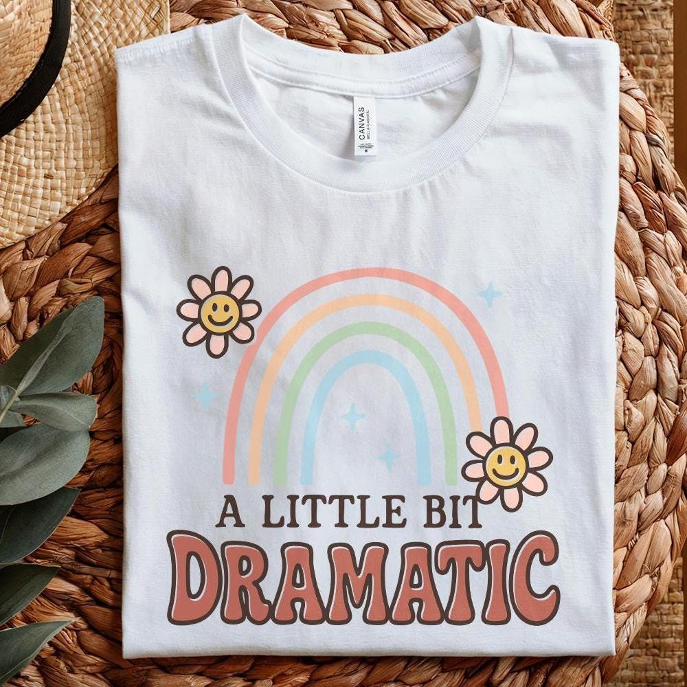 A Little Bit Dramatic PNG, Retro Rainbow Shirt Design - 300 DPI Design