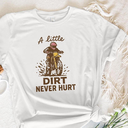 A Little Dirt Never Hurt PNG, Motocross Digital Download - 300 DPI Design